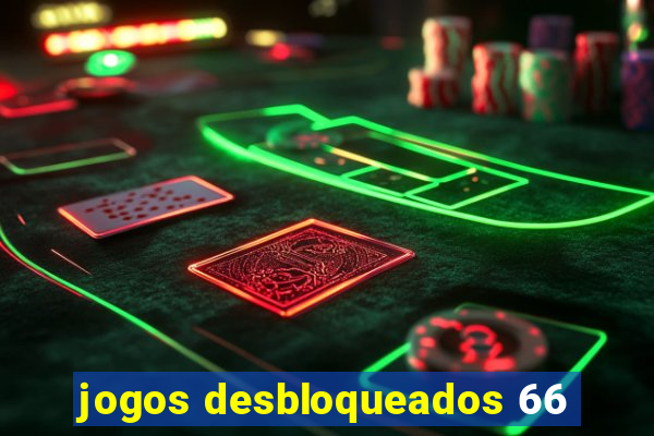 jogos desbloqueados 66